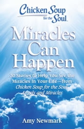 Chicken Soup for the Soul: Miracles Can Happen
