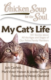 Chicken Soup for the Soul: My Cat s Life