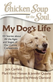 Chicken Soup for the Soul: My Dog s Life