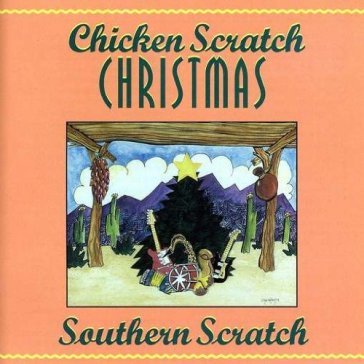 Chicken scratch christmas - SOUTHERN SCRATCH