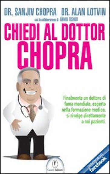 Chiedi al dottor Chopra - Sanjiv Chopra - Alan Lotvin - David Fischer