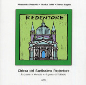 Chiesa del Santissimo Redentore. La peste a Venezia e il genio di Palladio