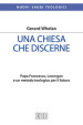 Una Chiesa che discerne. Papa Francesco, Lonergan e un metodo teologico per il futuro