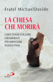 La Chiesa che morirà. L