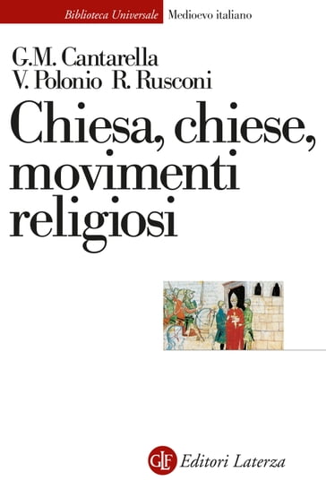 Chiesa, chiese, movimenti religiosi - Glauco Maria Cantarella - Valeria Polonio - Roberto Rusconi