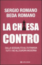 La Chiesa contro. Dalla sessualità all