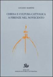 Chiesa e cultura cattolica a Firenze nel Novecento