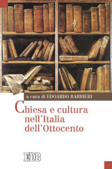 Chiesa e cultura nell'Italia dell'Ottocento