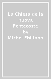 La Chiesa della nuova Pentecoste