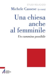 Una Chiesa anche al femminile. Un cammino possibile