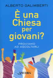 E una Chiesa per giovani? Proviamo ad ascoltarli