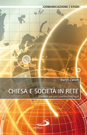 Chiesa e società in rete. Elementi per una cyberecclesiologia - Darlei Zanon