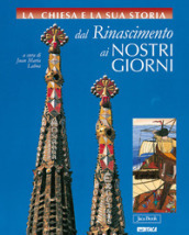 La Chiesa e la storia. Confanetto. 2: Dal Rinascimento ai nostri giorni (volumi 6-10)