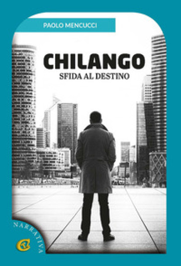 Chilango. Sfida al destino - Paolo Mencucci