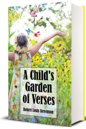 A Child s Garden of Verses (Illustrated)