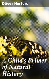 A Child s Primer of Natural History