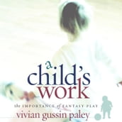 Child s Work, A