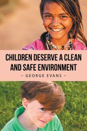 Children Deserve a Clean and Safe Environment