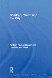 Children, Youth and the City