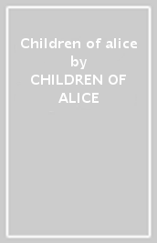 Children of alice