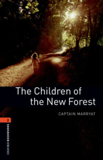 Children of new forest. Oxford bookworms library. Livello 2. Con CD Audio formato MP3. Con...