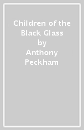 Children of the Black Glass