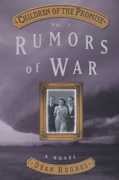 Children of the Promise, Volume 1: Rumors of War