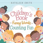A Children s Book with Funny Words and Counting Fun