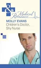 Children s Doctor, Shy Nurse (Mills & Boon Medical)