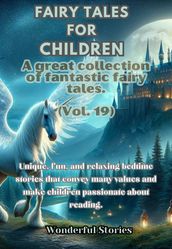 Children s Fables A great collection of fantastic fables and fairy tales. (Vol.19)