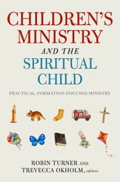 Children s Ministry and the Spiritual Child