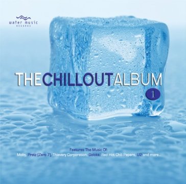 Chill album 1 - AA.VV. Artisti Vari