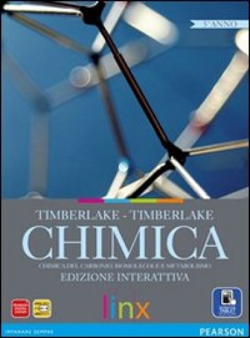 Chimica. Carbonio, biomolecole e metabolismo. Per la 5ª classe delle Scuole superiori. Con e-book. Con espansione online - Timberlake