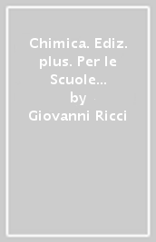 Chimica. Ediz. plus. Per le Scuole superiori. Con e-book. Con espansione online. Vol. 2