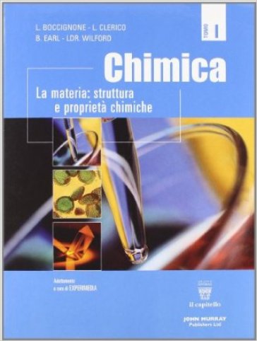 Chimica. Per le Scuole superiori. 1. - L. Boccignone - L. Clerico - B. Earl