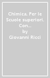 Chimica. Per le Scuole superiori. Con e-book. Con espansione online. Vol. 2