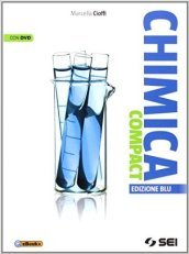 Chimica compact. Ediz. blu. Per le Scuole superiori. Con DVD