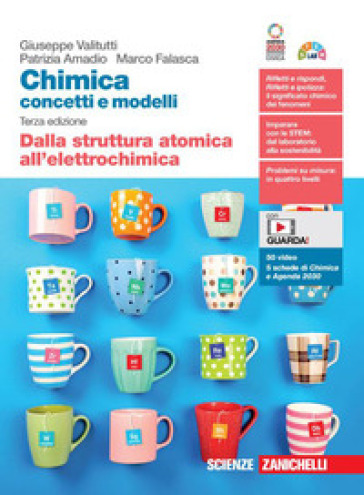 Chimica: concetti e modelli. Dalla struttura atomica all'elettrochimica. Per la Scuola secondaria di II grado. Con Contenuto digitale (fornito elettronicamente) - Giuseppe Valitutti - Patrizia Amadio - Marco Falasca