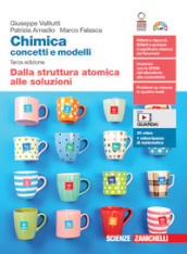 Chimica: concetti e modelli. Dalla struttura atomica alle soluzioni. Per le Scuole superiori. Con Contenuto digitale (fornito elettronicamente)