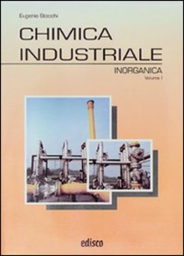 Chimica industriale. Per gli Ist. tecnici e professionali. Con espansione online. Vol. 2: Organica - Eugenio Stocchi