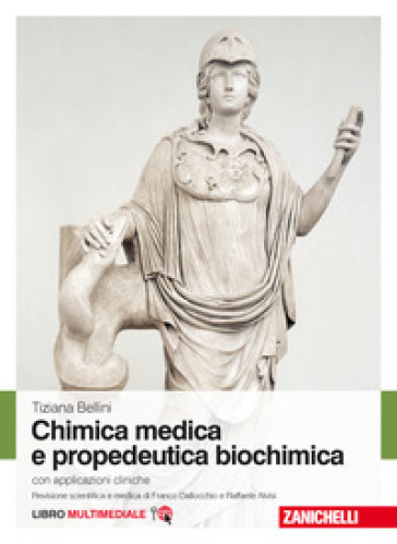 Chimica medica e propedeutica biochimica con applicazioni cliniche. Con Contenuto digitale per download: e-book - Tiziana Bellini