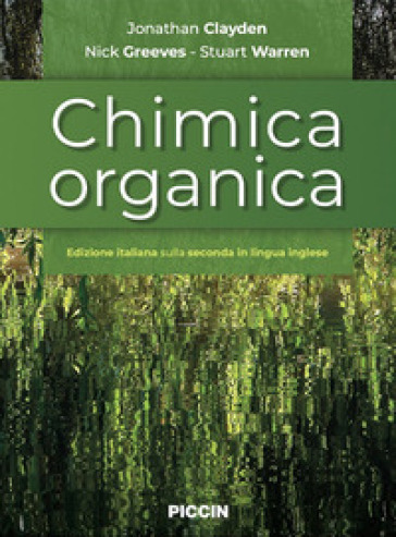 Chimica organica - Jonathan Clayden - Nick Greeves - Stuart Warren