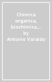 Chimica organica, biochimica, biotecnologie, scienze della terra. Per le Scuole superiori. Con e-book. Con espansione online