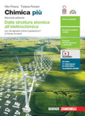 Chimica più. Dalla struttura atomica all elettrochimica. Con Gli elementi chimici basteranno? Per le Scuole superiori. Con e-book. Con espansione online