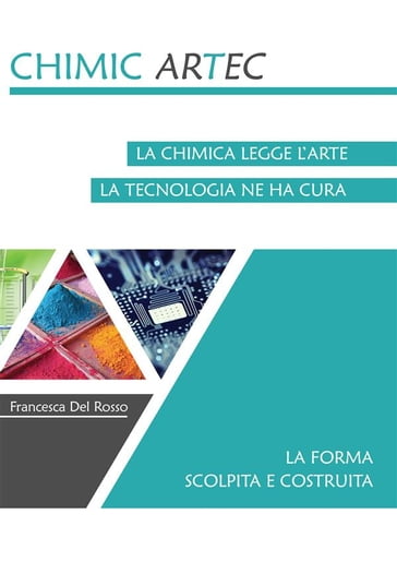 Chimicartec La Forma Scolpita e Costruita - Francesca Del Rosso