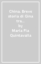 China. Breve storia di Gina tra città e pianura