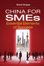 China For Smes: Essential Elements Of Success
