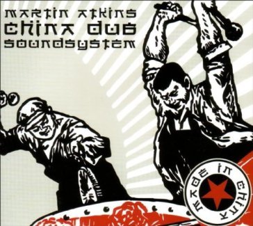 China dub soundsystem - MARTIN ATKINS