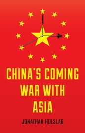 China s Coming War with Asia