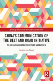 China s Communication of the Belt and Road Initiative